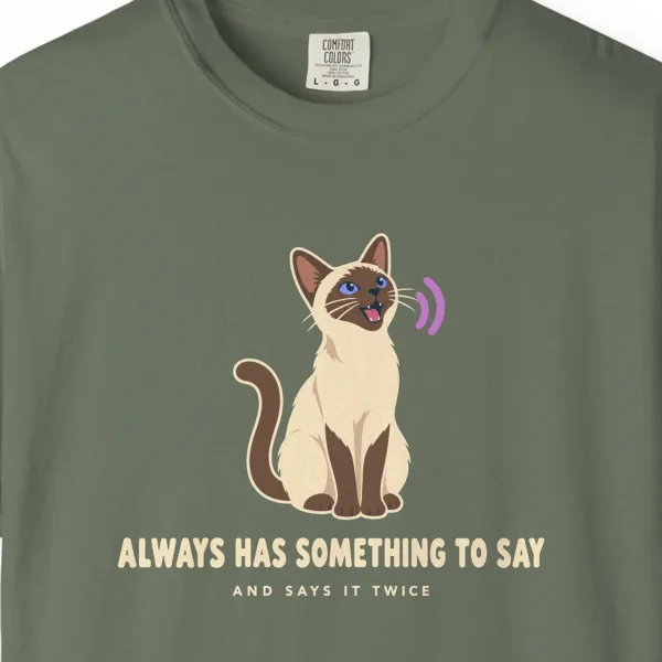 Close-up of the Always Has Something to Say print on a Moss Comfort Colors 1717 tee