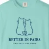 Close-up of the Better in Pairs print on a Chalky Mint Comfort Colors 1717 tee