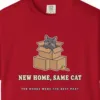 Close-up of the New Home, Same Cat print on a Red Comfort Colors 1717 tee