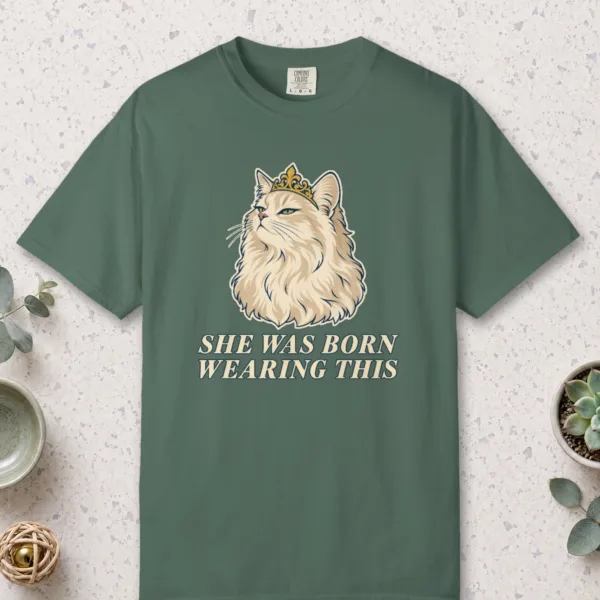 She Was Born Wearing This design on a Blue Spruce Comfort Colors 1717 tee, laid flat