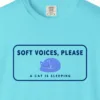 Close-up of the Soft Voices Please print on a Lagoon Blue Comfort Colors 1717 tee