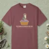 The Throne Is Wherever She Sits design on a Brick Comfort Colors 1717 tee, laid flat