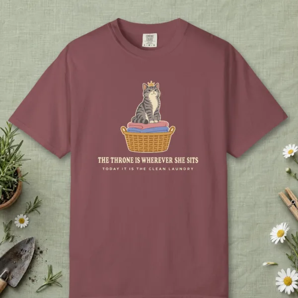 The Throne Is Wherever She Sits design on a Brick Comfort Colors 1717 tee, laid flat