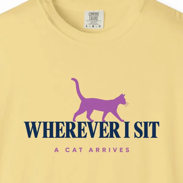Close-up of the Wherever I Sit print on a Butter Comfort Colors 1717 tee