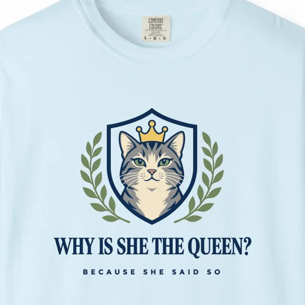 Close-up of the Why Is She the Queen print on a Chambray Comfort Colors 1717 tee